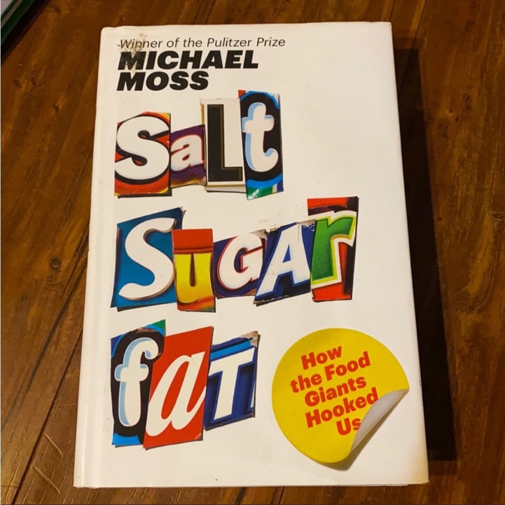 Salt Sugar Fat: How the Food Giants Hooked‎ Us book